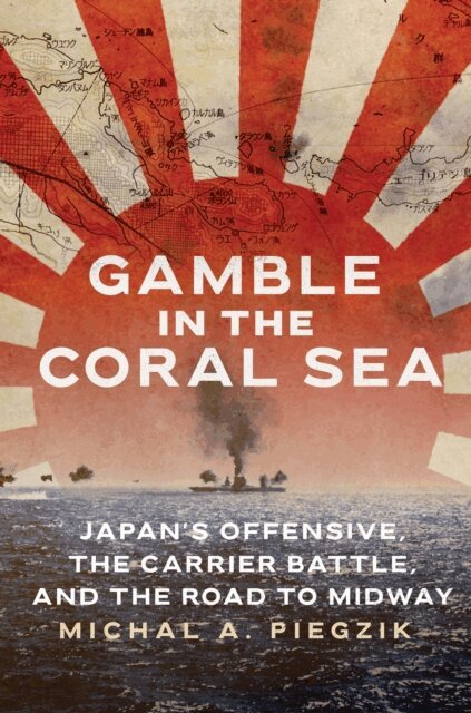 Michal A. Piegzik - Gamble in the Coral Sea, E-bok