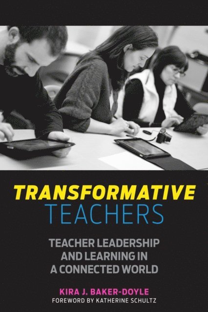 Kira J. Baker-Doyle - Transformative Teachers, E-bok