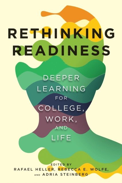 Adria Steinberg, Rebecca E. Wolfe, Rafael Heller - Rethinking Readiness, E-bok
