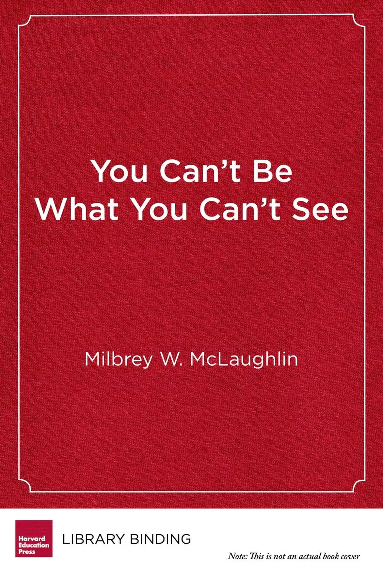 Milbrey W. McLaughlin - You Can't Be What You Can't See, Inbunden. Tillgänglighet: Tillfälligt slut