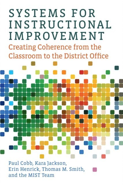 Thomas M. Smith, Erin Henrick, Kara Jackson, Paul Cobb - Systems for Instructional Improvement, E-bok