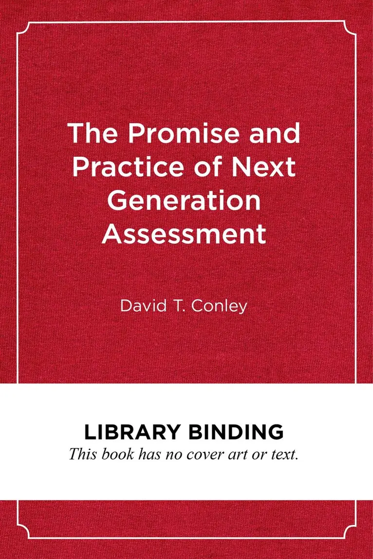 David T. Conley - Promise and Practice of Next Generation Assessment, Inbunden. Tillgänglighet: Tillfälligt slut