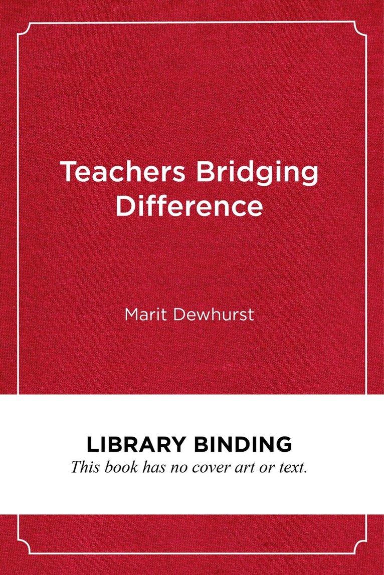 Marit Dewhurst - Teachers Bridging Difference, Inbunden. Tillgänglighet: Tillfälligt slut