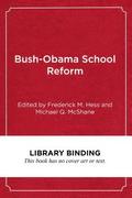 Bush-Obama School Reform