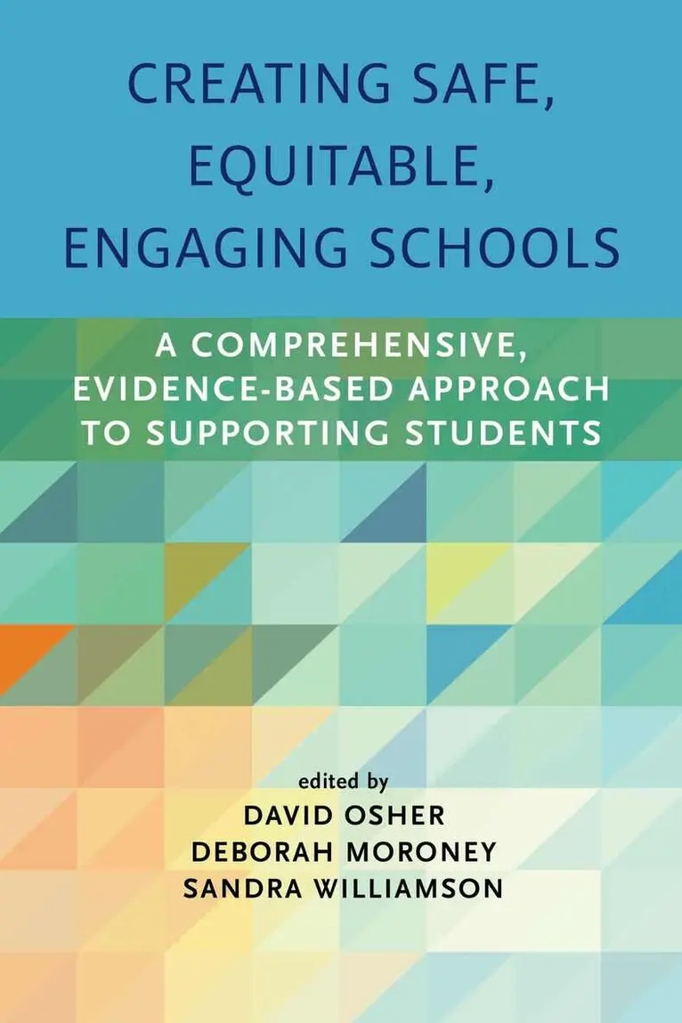 David Osher, David Osher, Deborah Moroney, Sandra Williamson - Creating Safe, Equitable, Engaging Schools, Häftad. Tillgänglighet: Tillfälligt slut