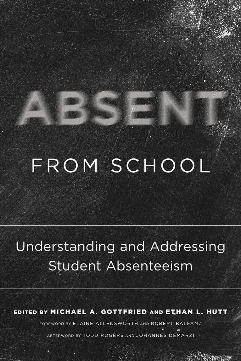 Michael A. Gottfried, Ethan L. Hutt - Absent from School, Häftad. Tillgänglighet: Lägg i varukorg