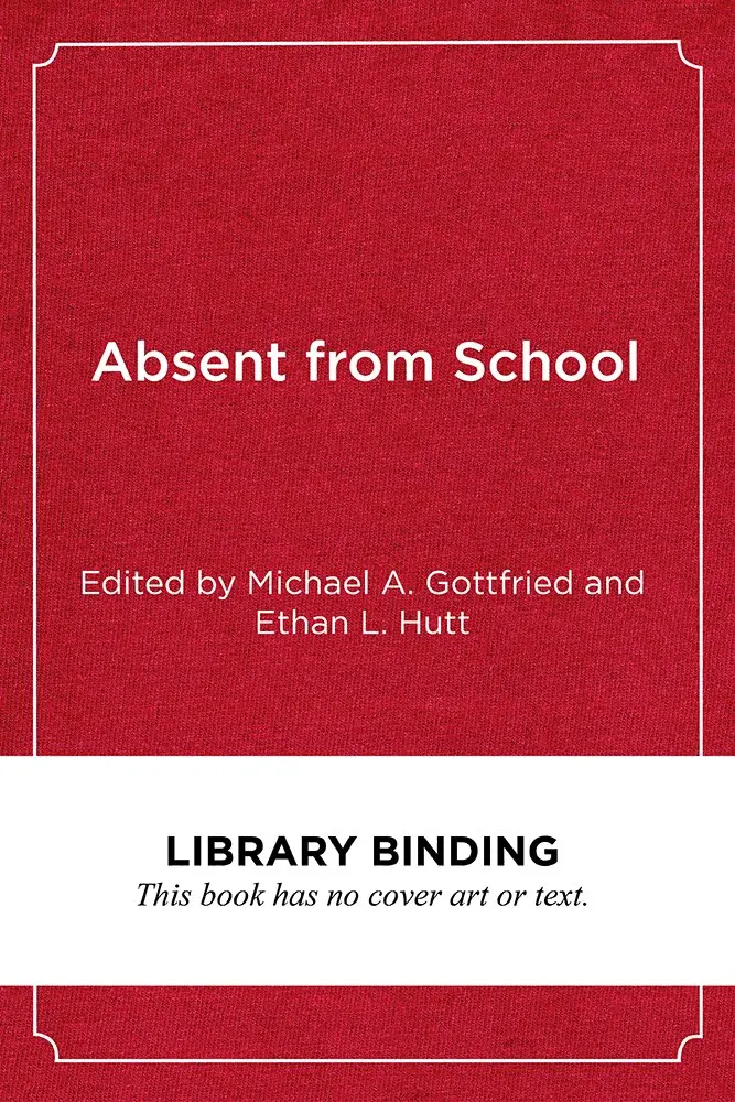 Michael A. Gottfried, Ethan L. Hutt - Absent from School, Inbunden. Tillgänglighet: Tillfälligt slut