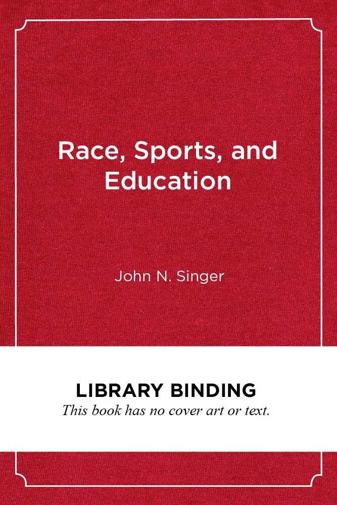 John N. Singer, H. Richard Milner, H Richard Milner - Race, Sports, and Education, Inbunden. Tillgänglighet: Tillfälligt slut