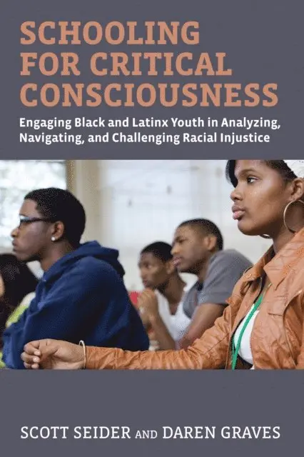 Scott Seider, Daren Graves - Schooling for Critical Consciousness, E-bok. Tillgänglighet: Lägg i varukorg