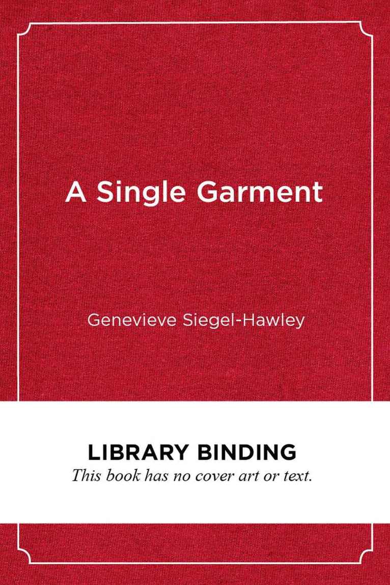 Genevieve Siegel-Hawley - Single Garment, Inbunden. Tillgänglighet: Tillfälligt slut