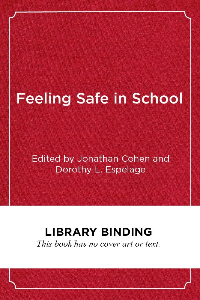 Jonathan Cohen, Dorothy L. Espelage - Feeling Safe in School, Inbunden. Tillgänglighet: Tillfälligt slut