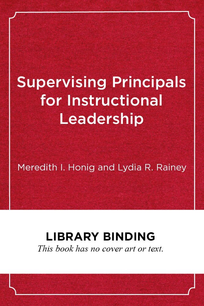 Meredith I. Honig, Lydia R. Rainey - Supervising Principals for Instructional Leadership, Inbunden. Tillgänglighet: Tillfälligt slut