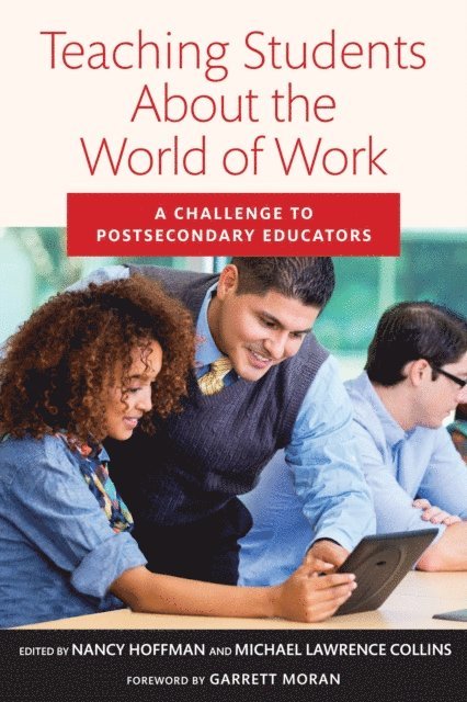 Michael Lawrence Collins, Nancy Hoffman - Teaching Students About the World of Work, E-bok