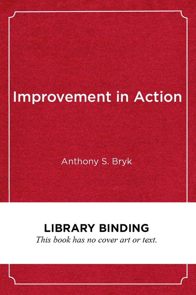 Anthony  S. Bryk - Improvement in Action, Inbunden. Tillgänglighet: Tillfälligt slut