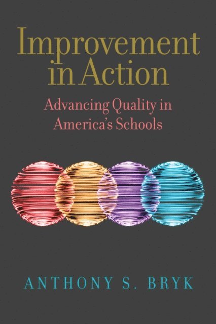 Anthony  S. Bryk - Improvement in Action, E-bok