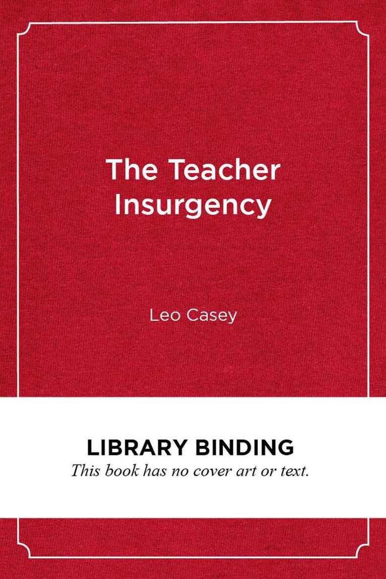 Leo Casey - Teacher Insurgency, Inbunden. Tillgänglighet: Tillfälligt slut