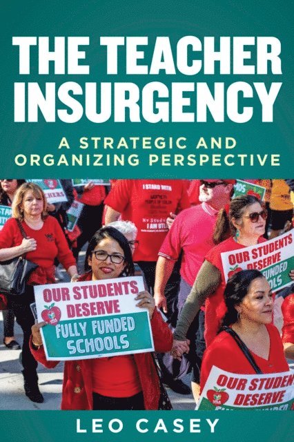 Leo Casey - Teacher Insurgency, E-bok