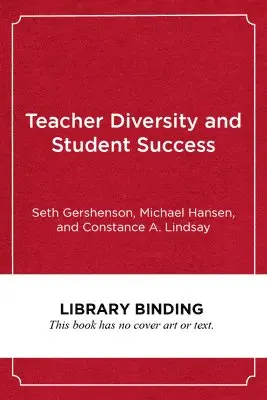 Constance A. Lindsay, Seth Gershenson, Michael Hansen - Teacher Diversity and Student Success, Inbunden. Tillgänglighet: Lägg i varukorg
