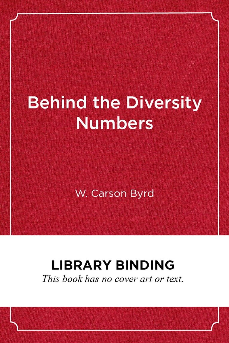 W. Carson Byrd - Behind the Diversity Numbers, Inbunden. Tillgänglighet: Tillfälligt slut