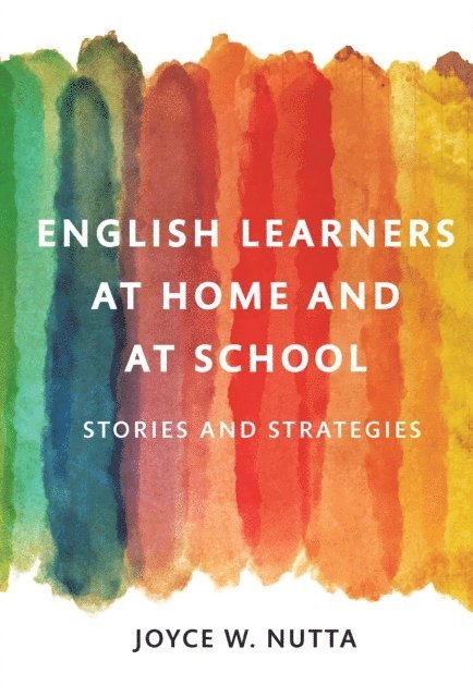 Joyce W. Nutta - English Learners at Home and at School, E-bok