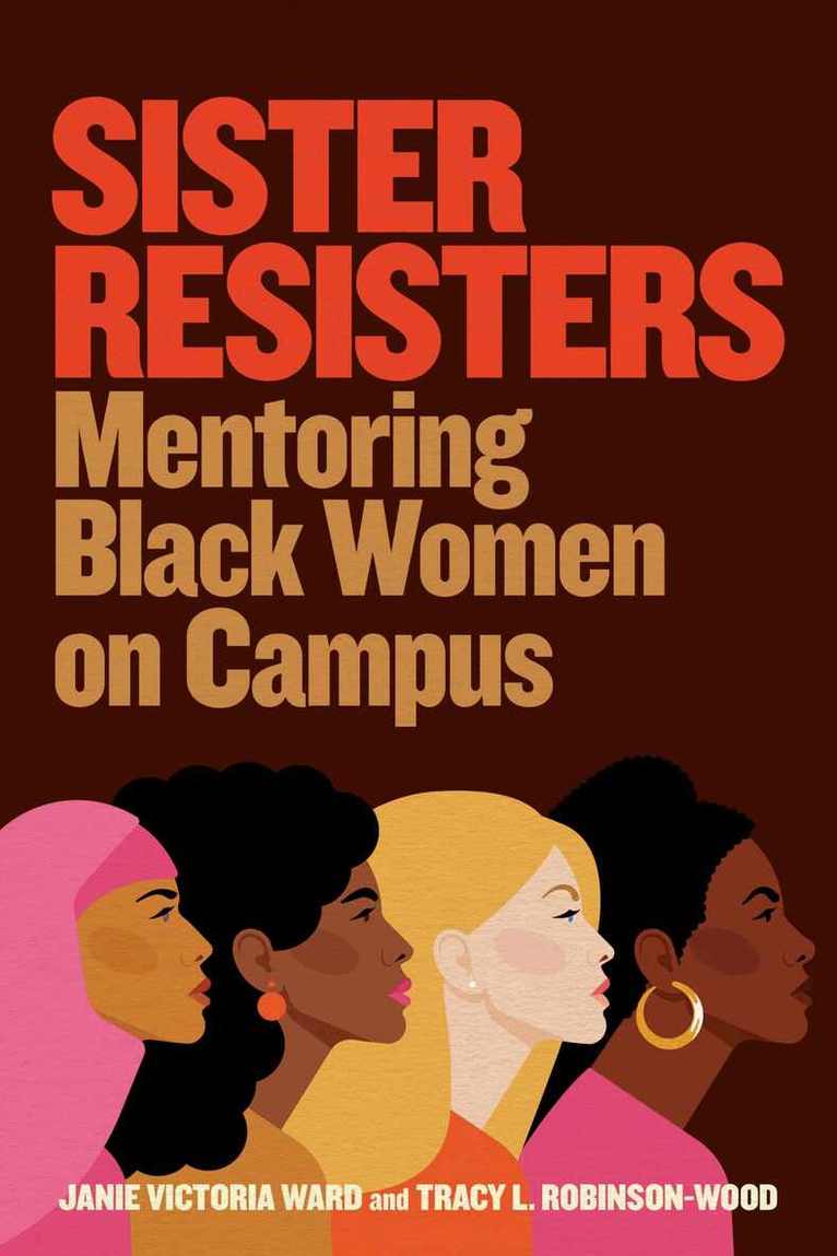 Janie Victoria Ward, Tracy L. Robinson-Wood - Sister Resisters, Häftad