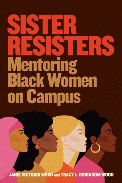 Janie Victoria Ward, Tracy L. Robinson-Wood - Sister Resisters, E-bok