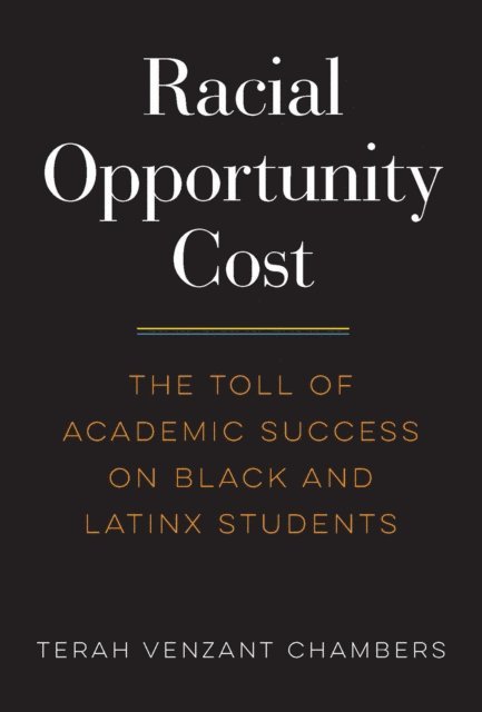 Terah Venzant Chambers - Racial Opportunity Cost, E-bok