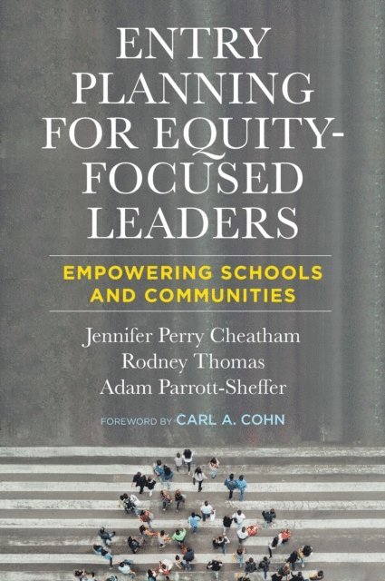 Adam Parrott-Sheffer, Rodney Thomas, Jennifer Perry Cheatham - Entry Planning for Equity-Focused Leaders, E-bok