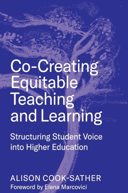 Alison Cook-Sather - Co-Creating Equitable Teaching and Learning, E-bok