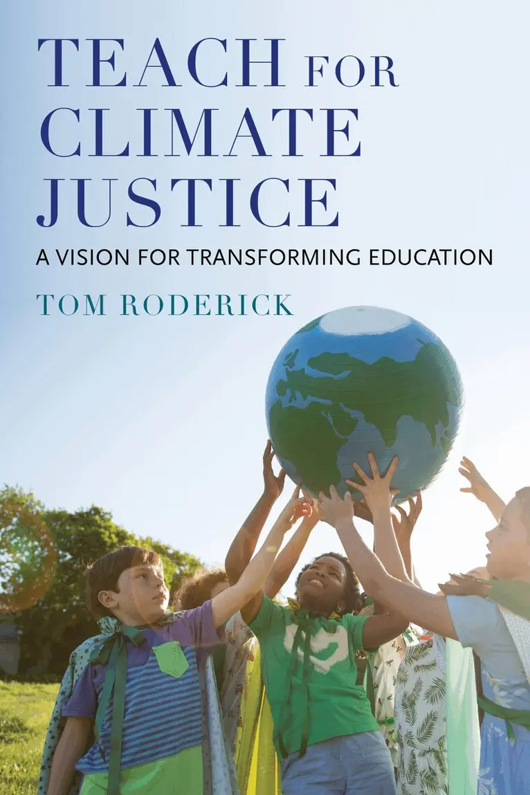 Tom Roderick - Teach for Climate Justice, Häftad. Tillgänglighet: Lägg i varukorg