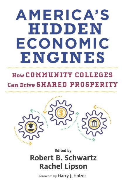 Robert  B. Schwartz, Rachel Lipson - America's Hidden Economic Engines, E-bok
