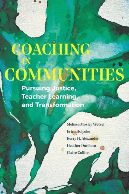 Claire Collins, Kerry H. Alexander, Heather Dunham, Erica Holyoke, Melissa Mosley Wetzel - Coaching in Communities, E-bok