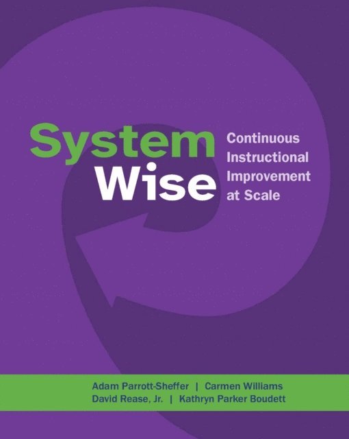 Adam Parrott-Sheffer, Carmen Williams, David Rease, Kathryn  Parker Boudett - System Wise, E-bok