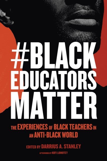 Darrius A. Stanley - #BlackEducatorsMatter, E-bok