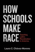 How Schools Make Race