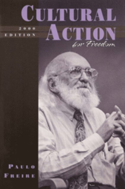 Paulo Freire - Cultural Action for Freedom, E-bok