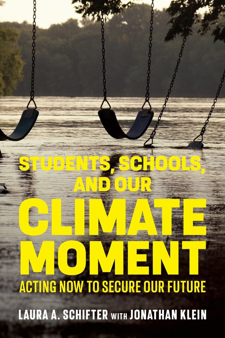Laura A. Schifter, Jonathan Klein - Students, Schools, and Our Climate Moment, Häftad