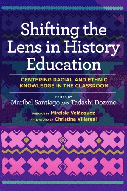 Tadashi Dozono, Maribel Santiago - Shifting the Lens in History Education, E-bok