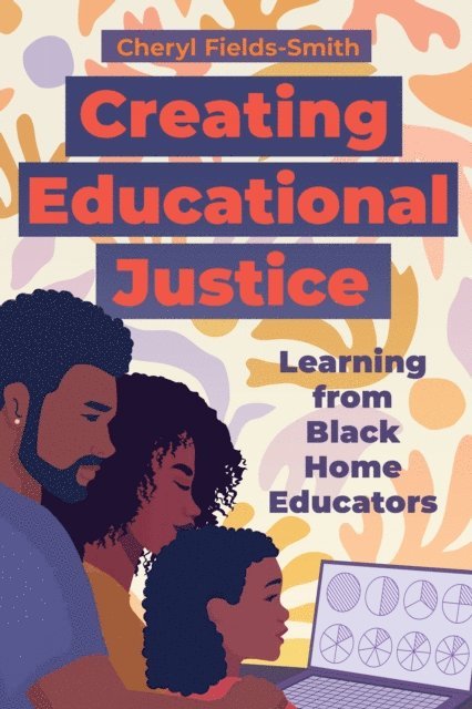 Cheryl Fields-Smith - Creating Educational Justice, E-bok