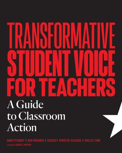 Shelley Zion, Carlos P Hipolito-Delgado, Ben Kirshner, Dane Stickney - Transformative Student Voice for Teachers, E-bok