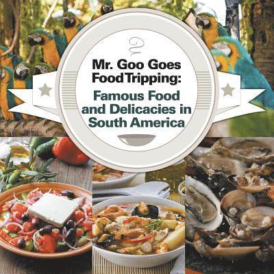 Mr. Goo Goes Food Tripping