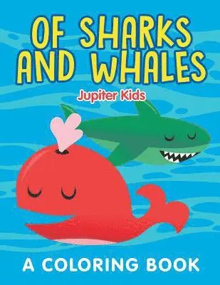 Of Sharks and Whales (A Coloring Book)