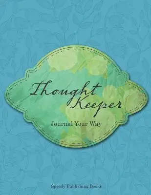 Speedy Publishing Books - Thought Keeper, Häftad. Tillgänglighet: Lägg i varukorg