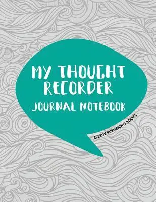 Speedy Publishing Books - My Thought Recorder, Häftad. Tillgänglighet: Lägg i varukorg