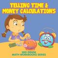 Telling Time &; Money Calculations