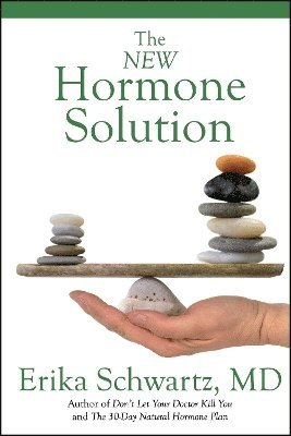 Erika Schwartz M.D. - New Hormone Solution, Häftad
