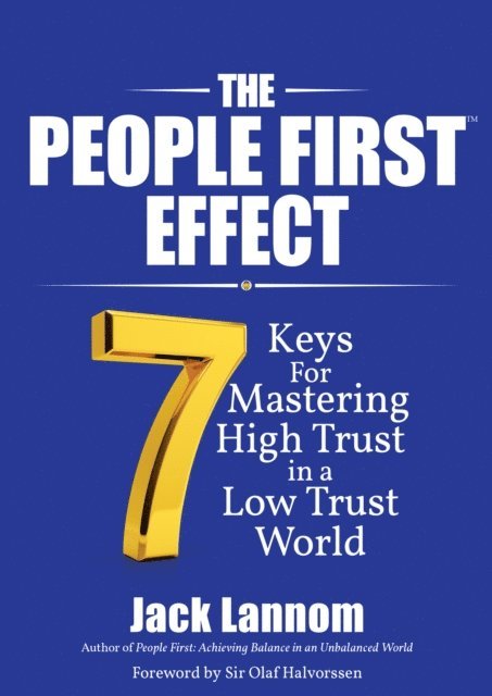 Jack Lannom - People First Effect: 7 Keys for Mastering High Trust in a Low Trust World, E-bok