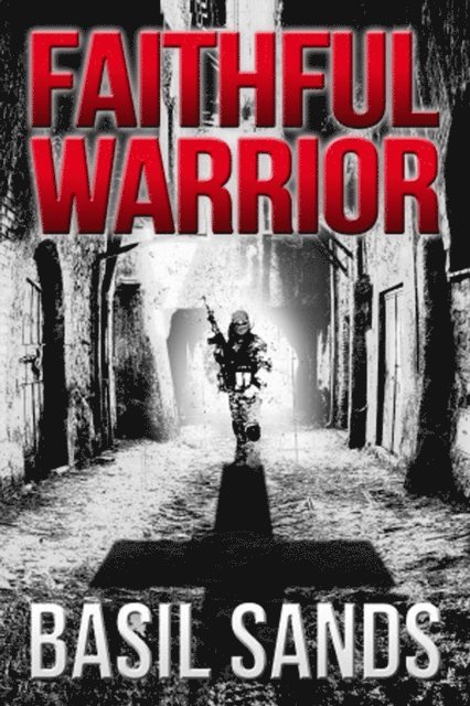 Basil Sands - Faithful Warrior, E-bok