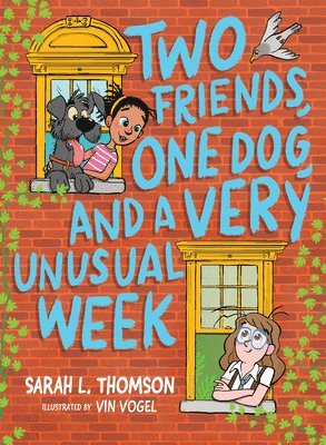 Sarah L. Thomson - Two Friends, One Dog, and a Very Unusual Week, Inbunden