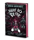 You're No Better (Deluxe Limited Edition)